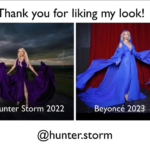 Image comparing Hunter Storm's attire in 2022 with Beyoncé's attire in 2023 side-by-side, with the title "Thank you for liking my look!"
