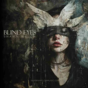 Shawn Welch "Blind Eyes" song artwork by Michael Ninn from his album, "Irons in the Fire" featuring a dark-haired, blindfolded woman wearing a white, winged crown in a dark and misty area.